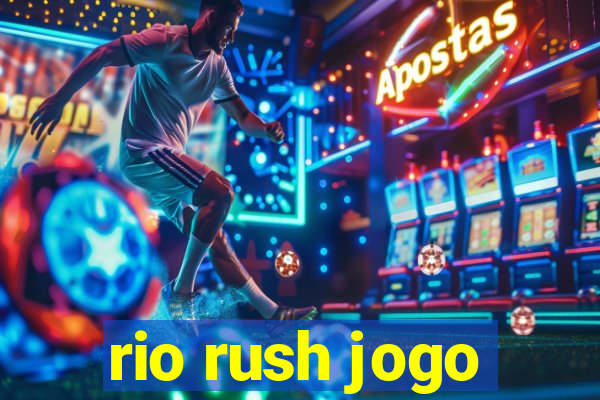 rio rush jogo